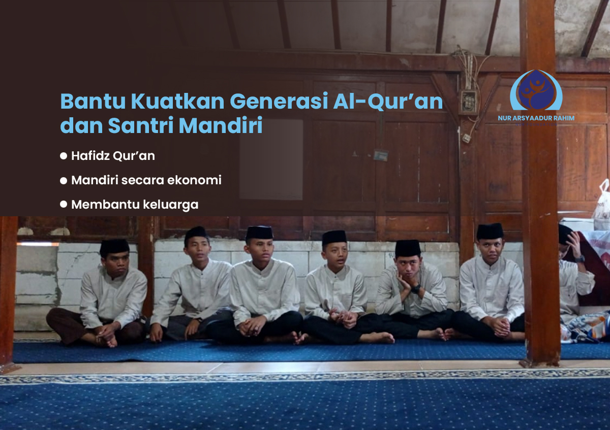 Bantu Kuatkan Generasi Al-Qur'an dan Santri Mandiri