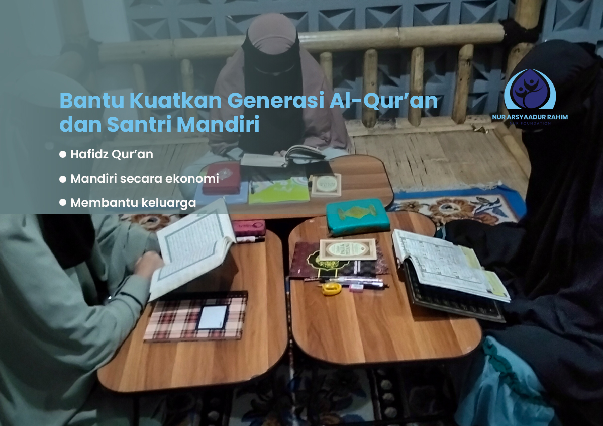 Bantu Kuatkan Generasi Al-Qur'an dan Santri Mandiri